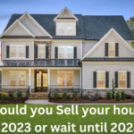 Sell Your House In 2023